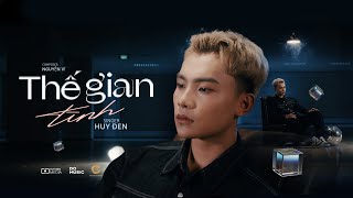 Worldly Love - Huy Den x Nguyen Vi | Asking the World, What Is Love?