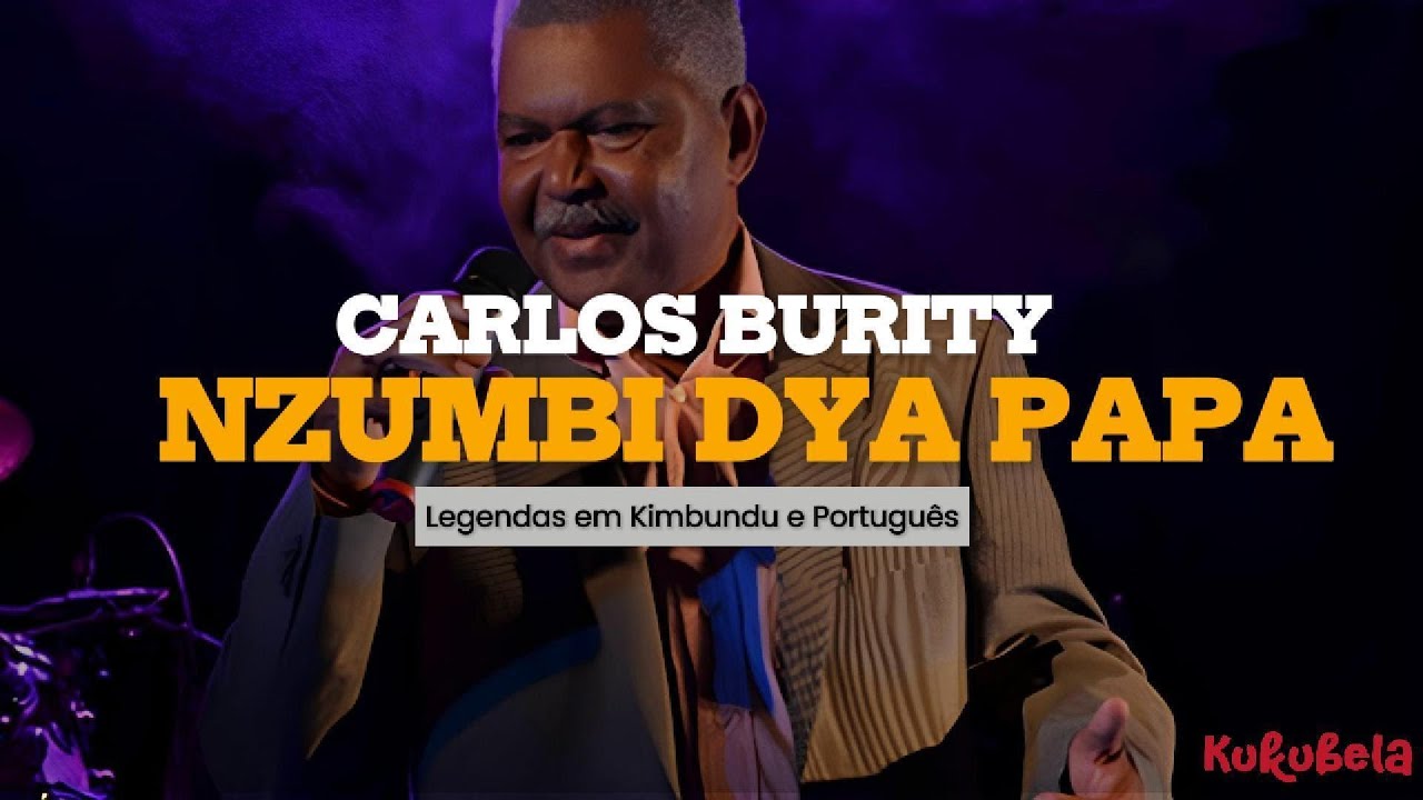 Nzumbi dya papa - Carlos Burity (Legendas em Kimbundu e Português)