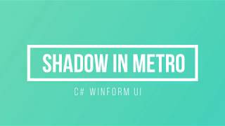 C# WinForm UI - How to Create Drop Shadow Effect with Metro UI