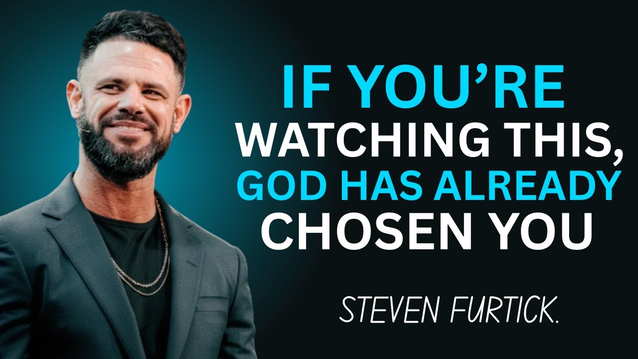 You Are Chosen by God | Life-Changing Faith Motivation – Steven Furtick