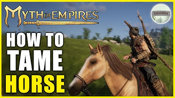 How to Tame a HORSE 🐴 | Myth of Empires | Guide for Beginners
