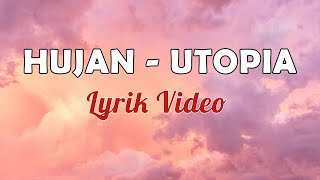 Hujan - Utopia ( Lyrik Video )