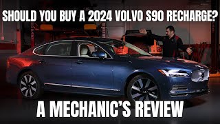 Should You Buy a Volvo S90 Recharge? Thorough Review By A Mechanic by The Car Care Nut Reviews 46,748 views 2 months ago 40 minutes