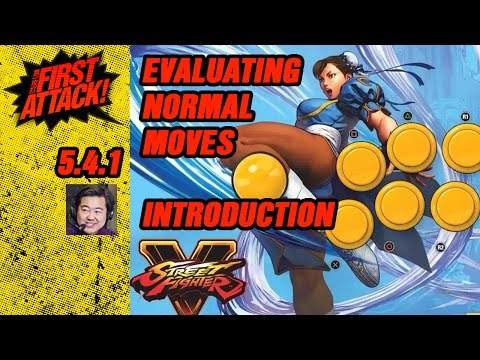 First Attack 5.4.1 - How To Evaluate Normal Moves (Learning Street Fighter V)