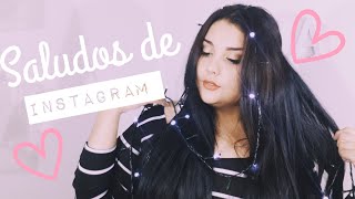 Saluditos de Instragram ❤️