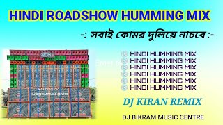 Hindi Roadshow Humming Mix // Dj Kiran Remix // Dj Bm Remix // Dj Susovan Remix