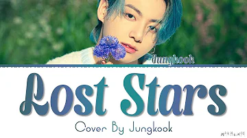 BTS Jungkook 'Lost Stars' Lyrics (Cover)