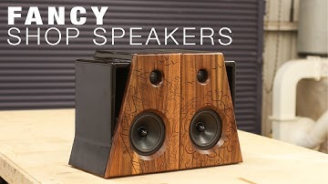 Building the Fanciest Shop Speakers...Ever?