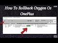Steps to Rollback Oneplus from Stable OxygenOS 12 to OxygenOS 11