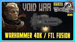 Void War | Let's Try | Pt1 | Gameplay | 40K Universe Meets FTL Command Starships in a Dying Empire