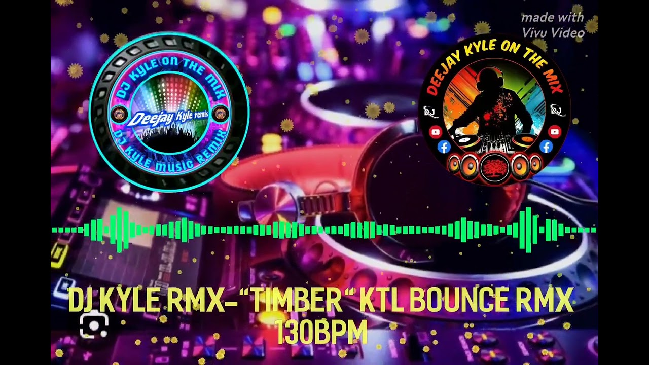 DJ KYLE RMX-"TIMBER"KTL BOUNCE RMX 130BPM