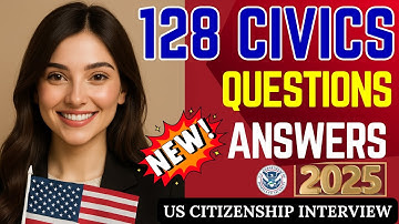 128 CIVICS QUESTIONS & FULL ANSWERS for U.S. Citizenship Interview 2025 (Random, 2X Repeat) #n400
