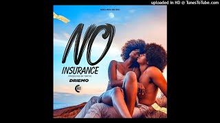 Driemo - No Insurance