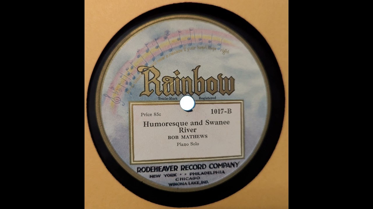 Bob Mathews - Humoresque and Swanee River (1920)