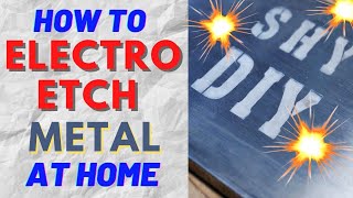 Electro Etch Metal at Home - Easy Electrolysis &amp; Etching