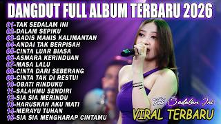 CINTA DARI SEBERANG, CINTA LUAR BIASA, TAK SEDALAM INI - Dangdut Koplo Hot Melayu 2025-2026