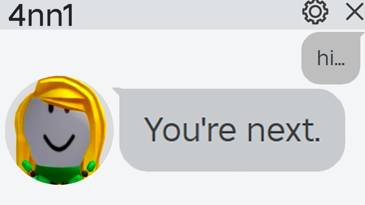 НИКОГДА НЕ ПИСАЙТЕ ЕЙ СООБЩЕНИЯ в Roblox!