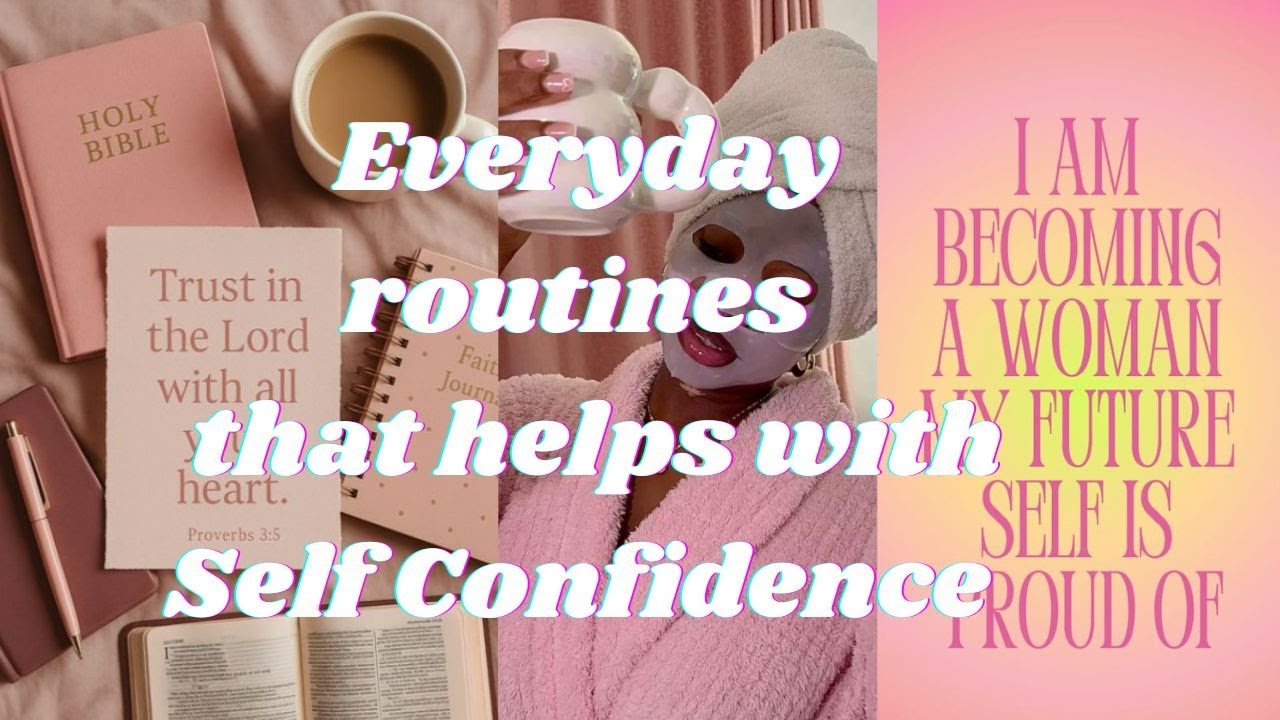 Daily Routine that helps me with Self Confidence  💕🎀