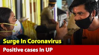 4 Fresh Coronavirus Positive Cases Reported In UP, 3 In Noida  I News Nation