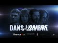 [Bande-annonce] Dans l'ombre - épisodes 1 et 2