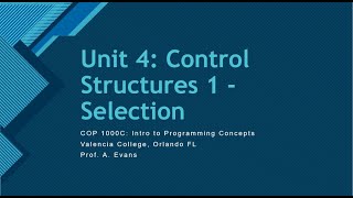 [COP 1000C Intro to Prog Concepts] Unit 4 Coding Examples