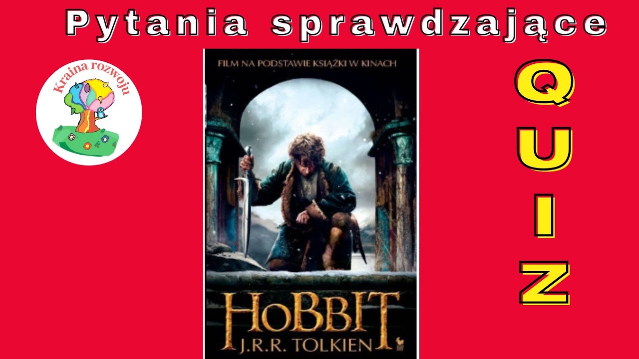 Hobbit Sprawdzian Pytania I Odpowiedzi " Hobbit czyli tam i z powrotem " - Quiz - pytania do lektury - YouTube