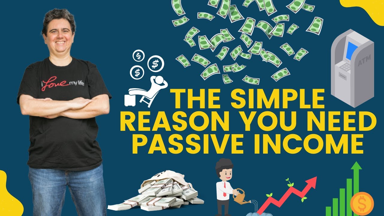 The Simple Reason You Need Passive Income - YouTube