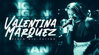 Enganchado de Valentina Márquez 2022 (Video Mix)