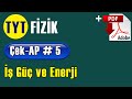 İş Güç Enerji +PDF | TYT Fizik Çek-AP 5 #çekap #tytfizik