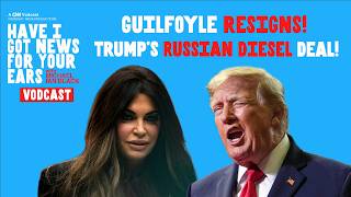 Kimberly Guilfoyle Resigns! Trump's Russian Diesel Deal! & Katie Zacharia's First Day! | VODCAST