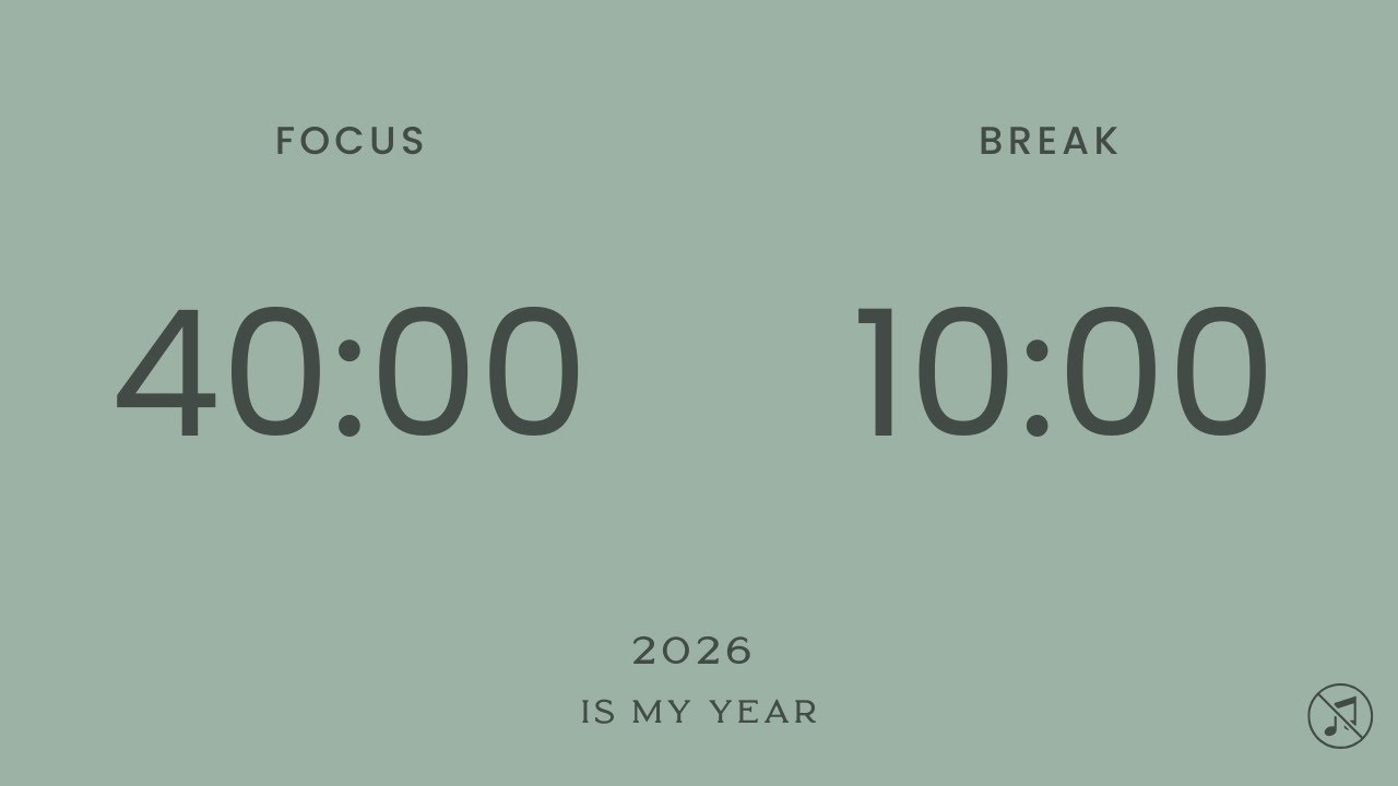 40/10 Pomodoro Timer | 2026 is my year | 4 x 40 min | Focus | Study | Reflection | Productivity