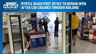 Myrtle Beach post office to remain open after car crashed through building