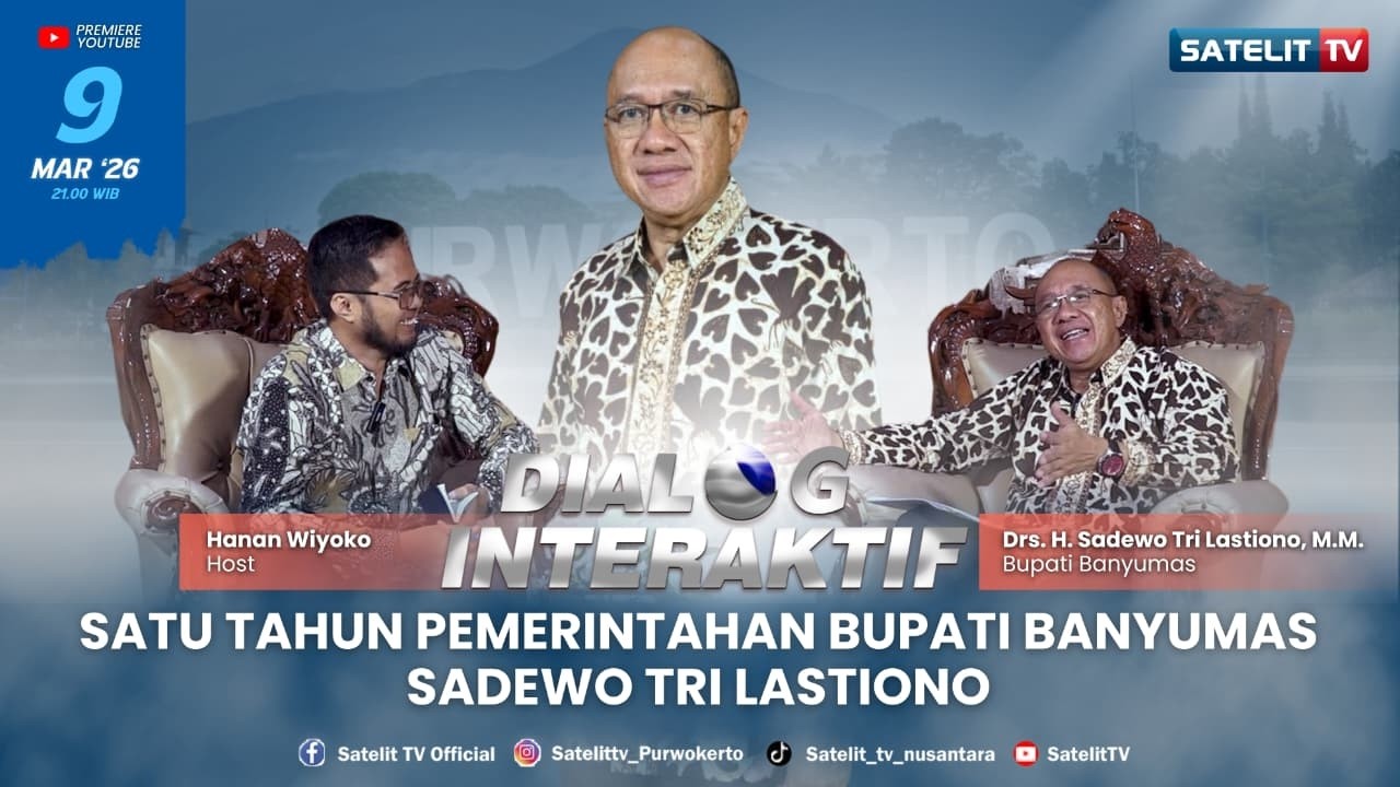 DIALOG INTERAKTIF - SATU TAHUN PEMERINTAHAN BUPATI BANYUMAS SADEWO TRI LASTIONO