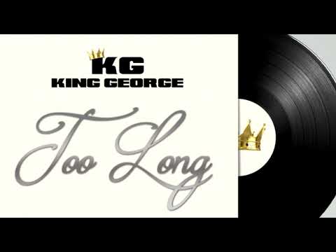 King George - Too Long Reggae Remix