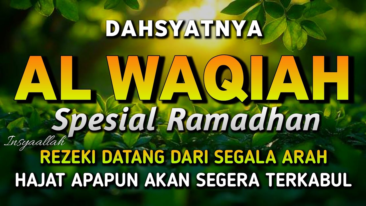 Surat AL WAQIAH 7x, dengarkan hutang lunas, Rezeki datang dari berbagai arah, Bacaan Al Quran Merdu