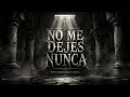 No Me Dejes - Tito Double P Estilo) (Letra/Lyrics)