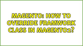 Magento: How to override framwork class in magento2?