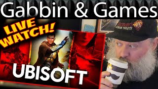 UBISOFT FORWARD LIVEWATCH with Jaffe GABBIN&amp;GAMES!