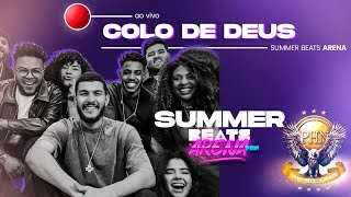COLO DE DEUS AO VIVO - PHN | SUMMER BEATS ARENA