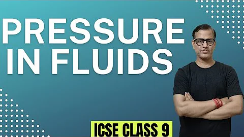 Pressure In Fluids and Atmospheric Pressure | ICSE Class 9 | @sirtarunrupani