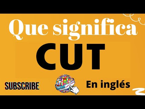 🔵 What does CUT mean in SPANISH and ENGLISH, List of irregular and regular verbs in English