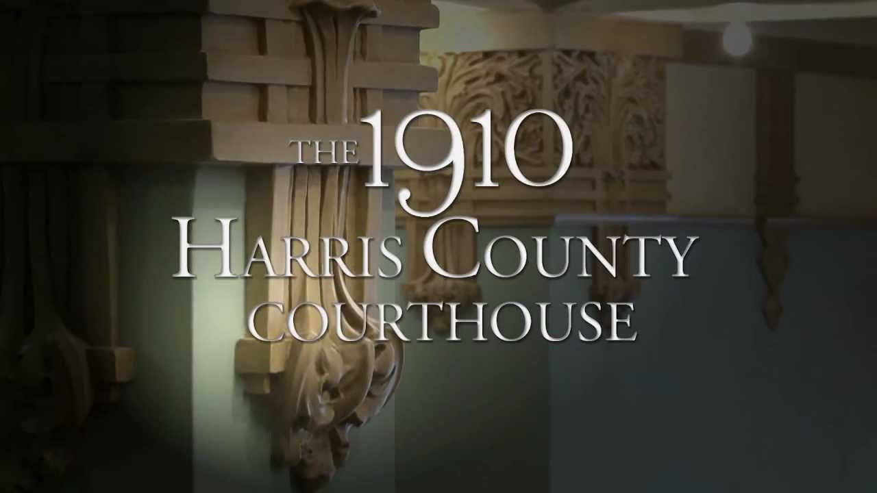 THE 1910 HARRIS COUNTY COURTHOUSE YouTube