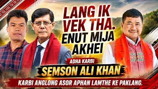 ENUT ADHA KARBI  SEMSON ALI KHAN KARBI ANGLONG ASOR APHAN LAMTHE KE PAKLANG.  screenshot 4