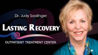 Relapse Recognition and Prevention Part 2 - LastingRecovery.com - with Judy Saalinger