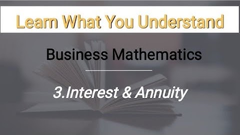 FYBAF BM Lesson- 3 Interest & Annuity Introduction & Compound Interest Question 1-2
