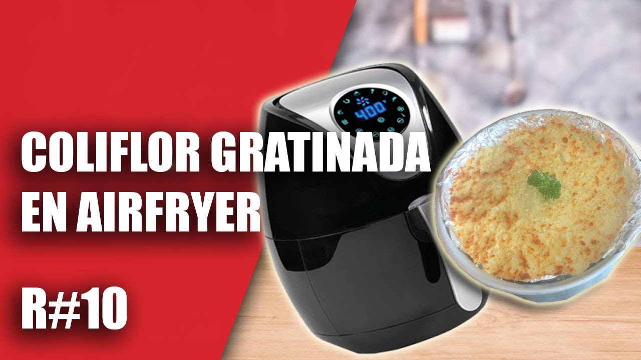 Coliflor gratinada en salsa bechamel en Air fryer R10 freidora de