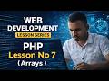 PHP Lesson No - 7  ( Arrays )