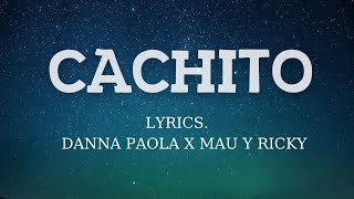 Cachito (Lyrics) - Danna Paola ft. Mau y Ricky Resimi