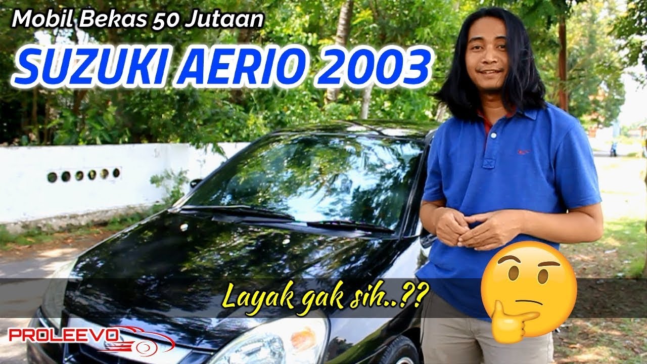 Review Mobil Bekas Suzuki Aerio 2003 Indonesia YouTube