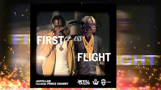 Jahvillani, Prince Swanny - First Class Flight (Official Audio)